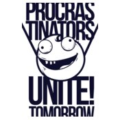 Procrastinators Unite! Tomorrow